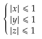 Система неравенств куба длиной стороны два и расположенного в центре